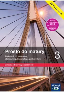 Nowa matematyka prosto do matury podręcznik klasa 3 liceum i technikum zakres podstawowy i rozszerzony EDYCJA 2024 - Belka Krzysztof, Antek Maciej, Grabowski Piotr