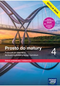 Nowa matematyka prosto do matury podręcznik klasa 4 liceum i technikum zakres podstawowy i rozszerzony - Antek Maciej, Belka Krzysztof, Grabowski Piotr