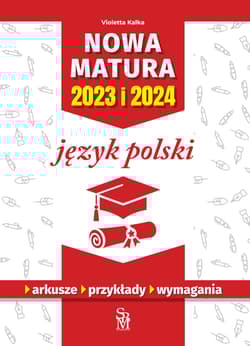 Nowa matura 2023 i 2024 Język polski - Kalka Violetta