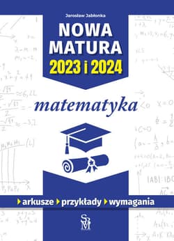 Nowa matura 2023 I 2024 Matematyka