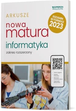 Nowa Matura 2023 Informatyka Arkusze maturalne Zakres rozszerzony Szkoła ponadpodstawowa