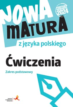 Nowa matura z języka polskiego. Ćwiczenia. Zakres podstawowy - Lemanowicz Marta