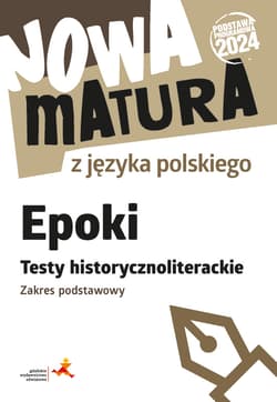 Nowa matura z języka polskiego Epoki Testy historycznoliterackie zakres podstawowy - Martynowicz Dariusz, Katarzyna Agnieszka Włodkowska