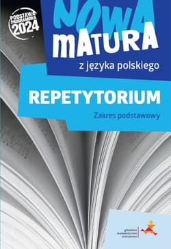 Nowa matura z języka polskiego. Repetytorium. Zakres podstawowy. Podstawa programowa 2024 - Tomaszek Katarzyna, Agata Reszewicz, Dąbrowska Dorota