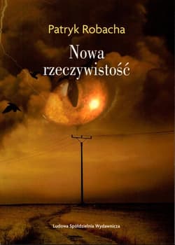 Nowa rzeczywistość - Patryk Robacha