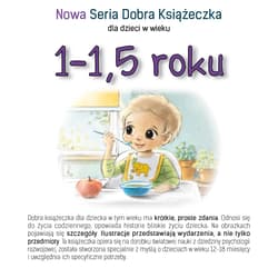 Nowa Seria Dobra Książeczka 1-1,5 roku - Agnieszka Starok