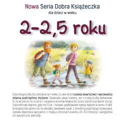 Nowa Seria Dobra Książeczka 2-2,5 roku - Agnieszka Starok