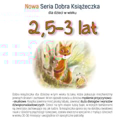 Nowa Seria Dobra Książeczka 2,5-3 lat - Agnieszka Starok