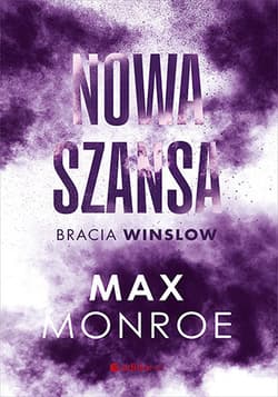 Nowa szansa. Bracia Winslow. Tom 4 - Max Monroe