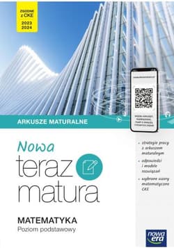 Nowa Teraz Matura Arkusze maturalne Matematyka Poziom podstawowy Szkoła ponadpodstawowa - Opracowanie Zbiorowe