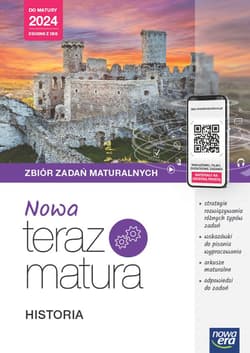 Nowa Teraz Matura Historia Zbiór zadań maturalnych Do matury 2024 Liceum technikum - Budzyńska Maria