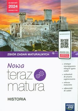 Nowa Teraz Matura Historia Zbiór zadań maturalnych Do matury 2024 Liceum technikum - Budzyńska Maria