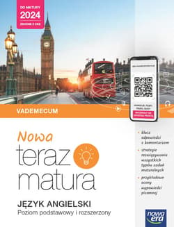 Nowa Teraz Matura Język angielski Vademecum Poziom podstawowy i rozszerzony Do matury 2024 Liceum technikum - Praca zbiorowa