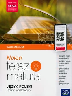 Nowa Teraz matura Język polski Zakres podstawowy Do matury 2024 Vademecum z materiałami cyfrowymi 2024