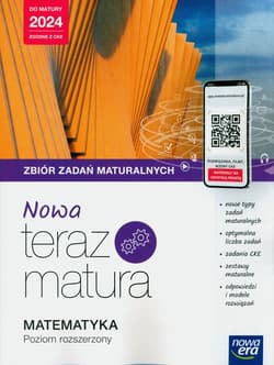 Nowa Teraz matura Matematyka Zbiór zadań  Poziom rozszerzony Do matury 2024
