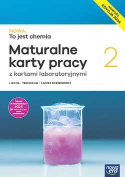 NOWA To jest chemia 2 Maturalne karty pracy z kartami laboratoryjnymi Zakres rozszerzony Liceum Technikum - Megiel Elżbieta, Płotek Michał, Świderska Grażyna, Wichur Tomasz