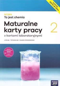NOWA To jest chemia 2 Maturalne karty pracy z kartami laboratoryjnymi Zakres rozszerzony Liceum Technikum - Megiel Elżbieta, Płotek Michał, Świderska Grażyna, Wichur Tomasz
