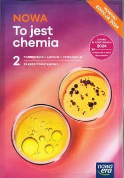 NOWA To jest chemia 2 Podręcznik Zakres podstawowy Liceum Technikum