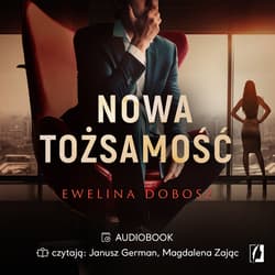 Nowa tożsamość - audiobook - Dobosz Ewelina