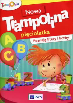 Nowa Trampolina pięciolatka Poznaję litery i liczby Przedszkole