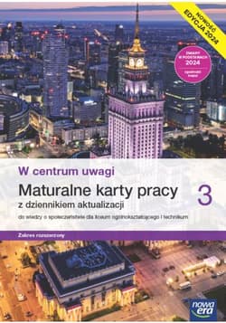 Nowa wiedza o społeczeństwie W centrum uwagi karty pracy maturalne 3 liceum i technikum zakres rozszerzony  EDYCJA 2024 - Barbara Furman, Kowalczyk Włodzimierz K.