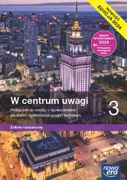 Nowa wiedza o społeczeństwie W centrum uwagi podręcznik 3 liceum i technikum zakres rozszerzony EDYCJA 2024 - Martinek Ewa, Kięczkowska Justyna