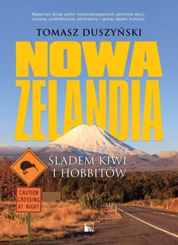 Nowa Zelandia. Śladem kiwi i hobbitów - Tomasz Duszyński