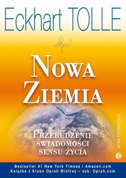 Nowa Ziemia Przebudzenie świadomości sensu życia - Eckhart Tolle