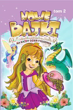 Nowe bajki na każdy dzień tygodnia 2