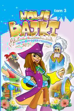 Nowe bajki na każdy dzień tygodnia 3