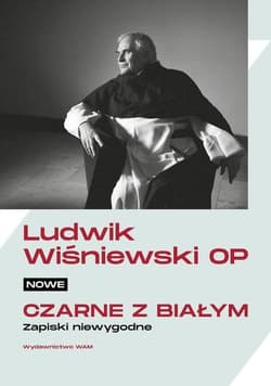 Nowe czarne z białym Zapiski niewygodne - Ludwik Wiśniewski