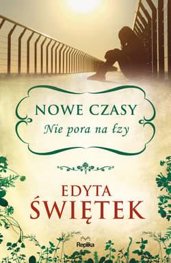 Nowe czasy. Nie pora na łzy - ebook