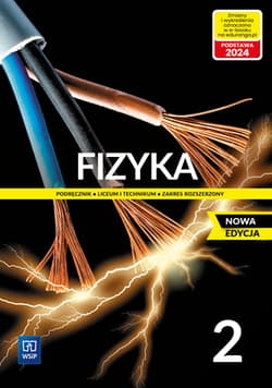 Nowe fizyka podręcznik 2 liceum i technikum zakres rozszerzony EDYCJA 2023 - Opracowanie Zbiorowe