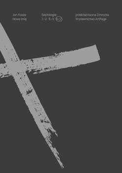 Nowe imię Septologia VI-VII - Jon Fosse