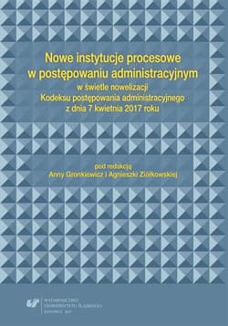 Nowe instytucje procesowe w postępowaniu... - red. Anna Gronkiewicz, Ziółkowska Agnieszka