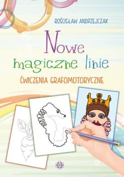 Nowe magiczne linie Ćwiczenia grafomotoryczne - Rościsław Andrzejczak