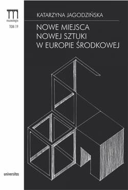Nowe miejsca nowej sztuki w Europie Środkowej