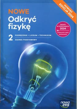 NOWE Odkryć fizykę 2 Podręcznik Zakres podstawowy Liceum Technikum