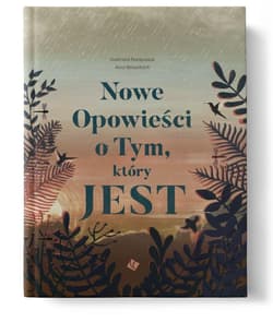 Nowe Opowieści o Tym, który JEST - Gabriela Nieśpielak, Ania Brauntsch