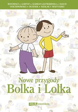 Nowe przygody Bolka i Lolka - Wojciech Bonowicz, Grzegorz Gortat, Ewa Karwan-Jastrzębska, Joanna Olech, Anna Onichimowska, Michał Rusinek, Wojciech Widłak, Maciej Wojtyszko, Rafał Kosik