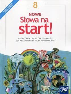 Nowe słowa na start! 8 Podręcznik Szkoła podstawowa - Joanna Kościerzyńska, Chmiel Małgorzata, Szulc Maciej, Gorzałczyńska-Mróz Agnieszka