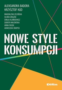 Nowe style konsumpcji - Kud Krzysztof, Celińska Magdalena, Drążek Oliwia, Klimkiewicz Emilia