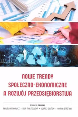 Nowe trendy społeczno-ekonomiczne a rozwój przedsiębiorstwa - Paweł Antonowicz