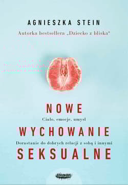 Nowe wychowanie seksualne - Agnieszka Stein