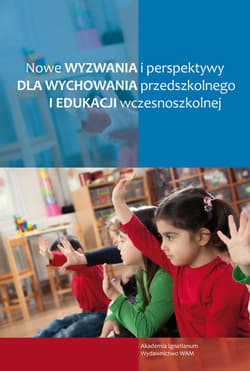 Nowe wyzwania i perspektywy dla wychowania przedszkolnego i edukcji wczesnoszkolnej - Barbara Surma