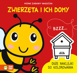 Nowe zabawy malucha Zwierzęta i ich domy - Opracowanie Zbiorowe