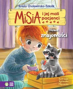 Nowe znajomości. Misia i jej mali pacjenci - Aniela Cholewińska-Szkolik