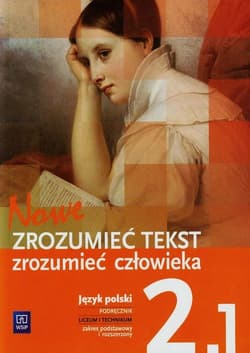 Nowe Zrozumieć tekst zrozumieć człowieka 2 Podręcznik Część 1 Zakres podstawowy i rozszerzony Liceum i technikum - Trześniowski Dariusz
