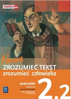 Nowe Zrozumieć tekst zrozumieć człowieka Podręcznik 2.2 Zakres podstawowy i rozszerzony Szkoła ponadgimnazjalna - Chemperek Dariusz, Adam Kalbarczyk, Trześniowski Dariusz