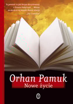 Nowe życie - Orhan Pamuk